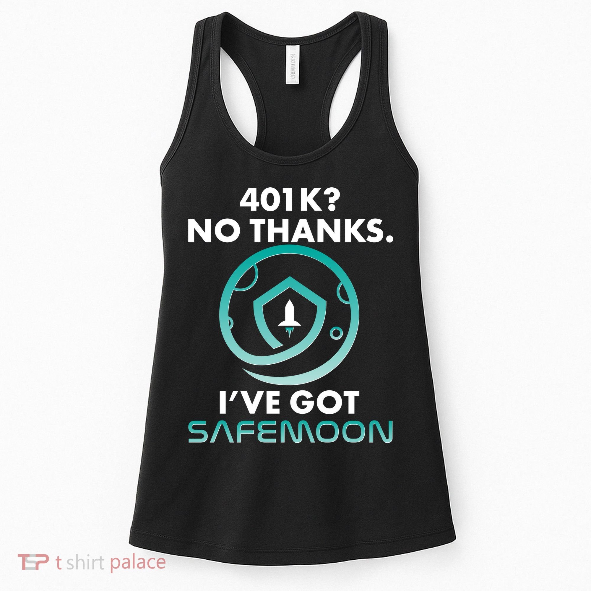 401k? No Thanks I've Got SafeMoon Crypto Currency  Women's Tank Top