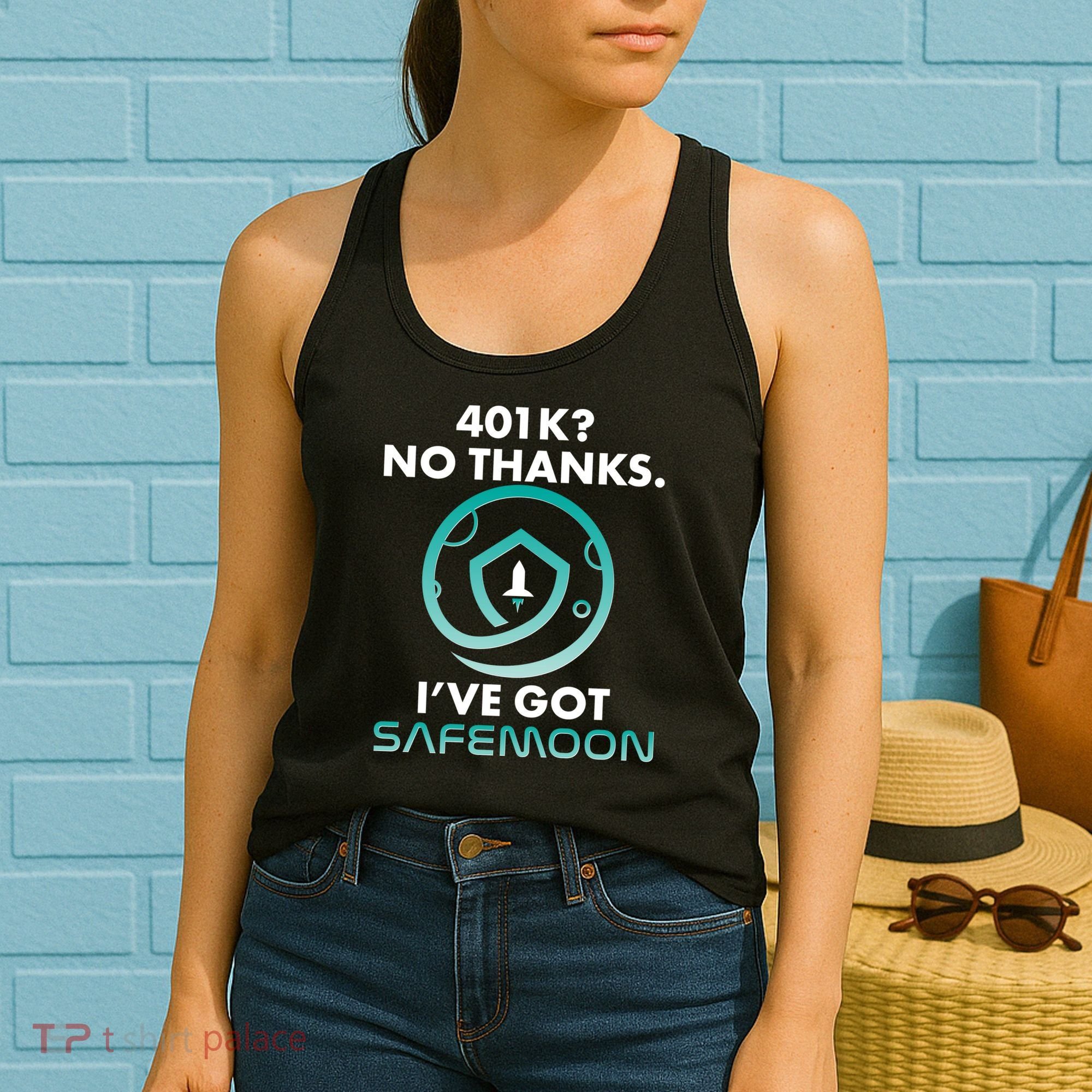 401k? No Thanks I've Got SafeMoon Crypto Currency  Women's Tank Top