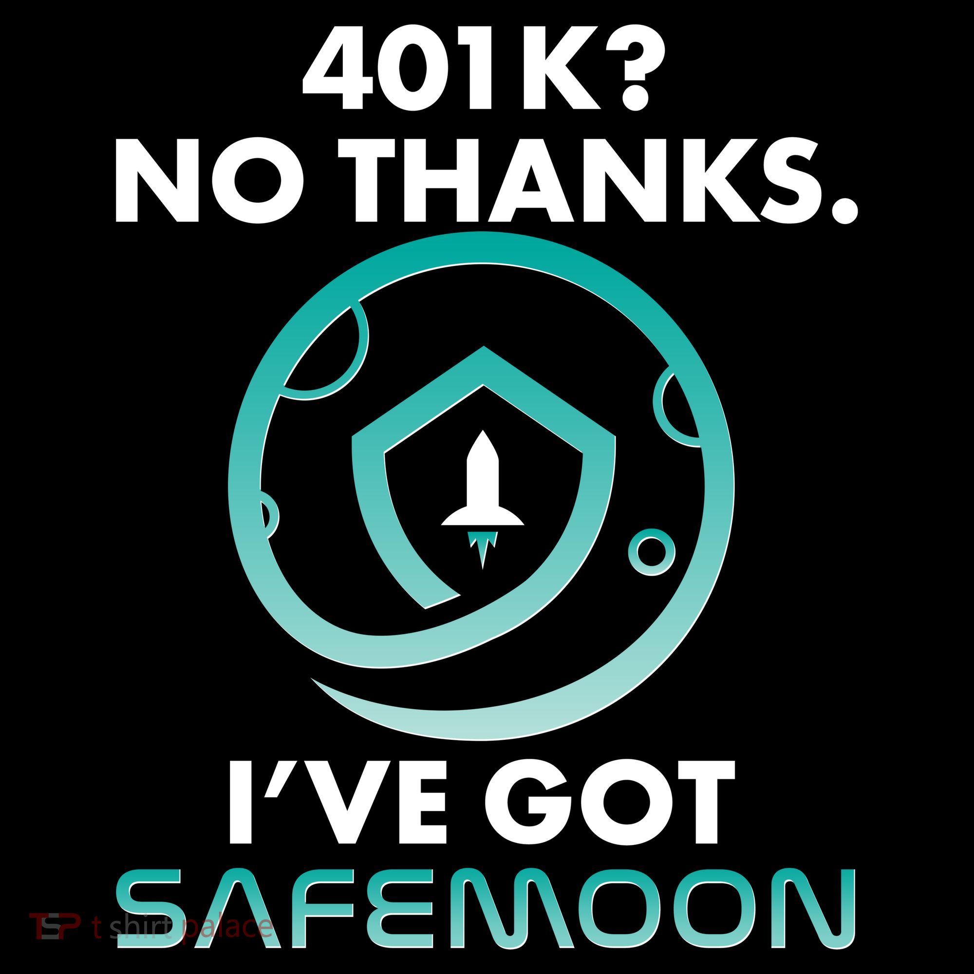 401k? No Thanks I've Got SafeMoon Crypto Currency  Women's Tank Top