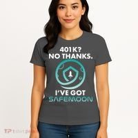 401k? No Thanks I've Got SafeMoon Crypto Currency  Women's T-Shirt thumb 4