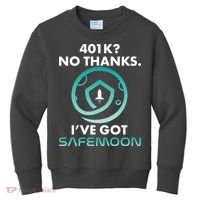 401k? No Thanks I've Got SafeMoon Crypto Currency  Kids Sweatshirt thumb 0