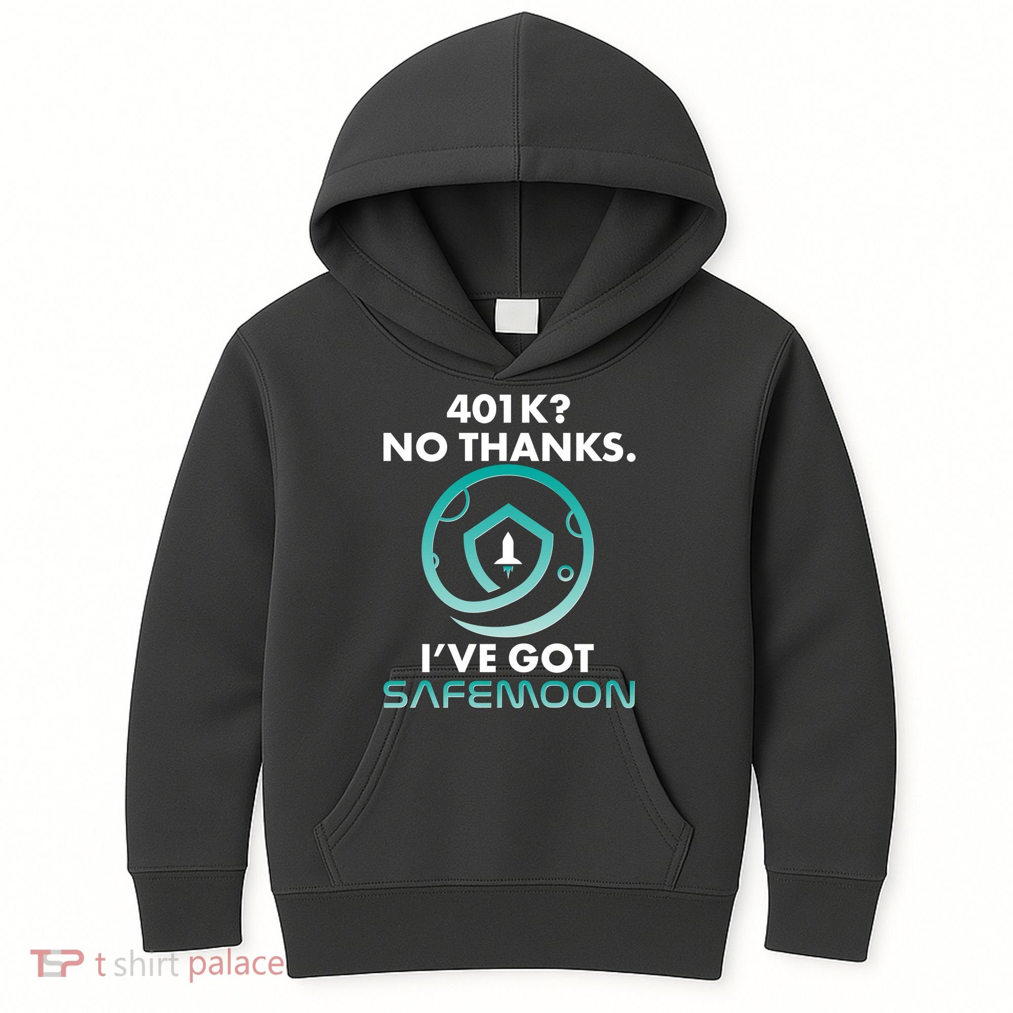 401k? No Thanks I've Got SafeMoon Crypto Currency  Kids Hoodie