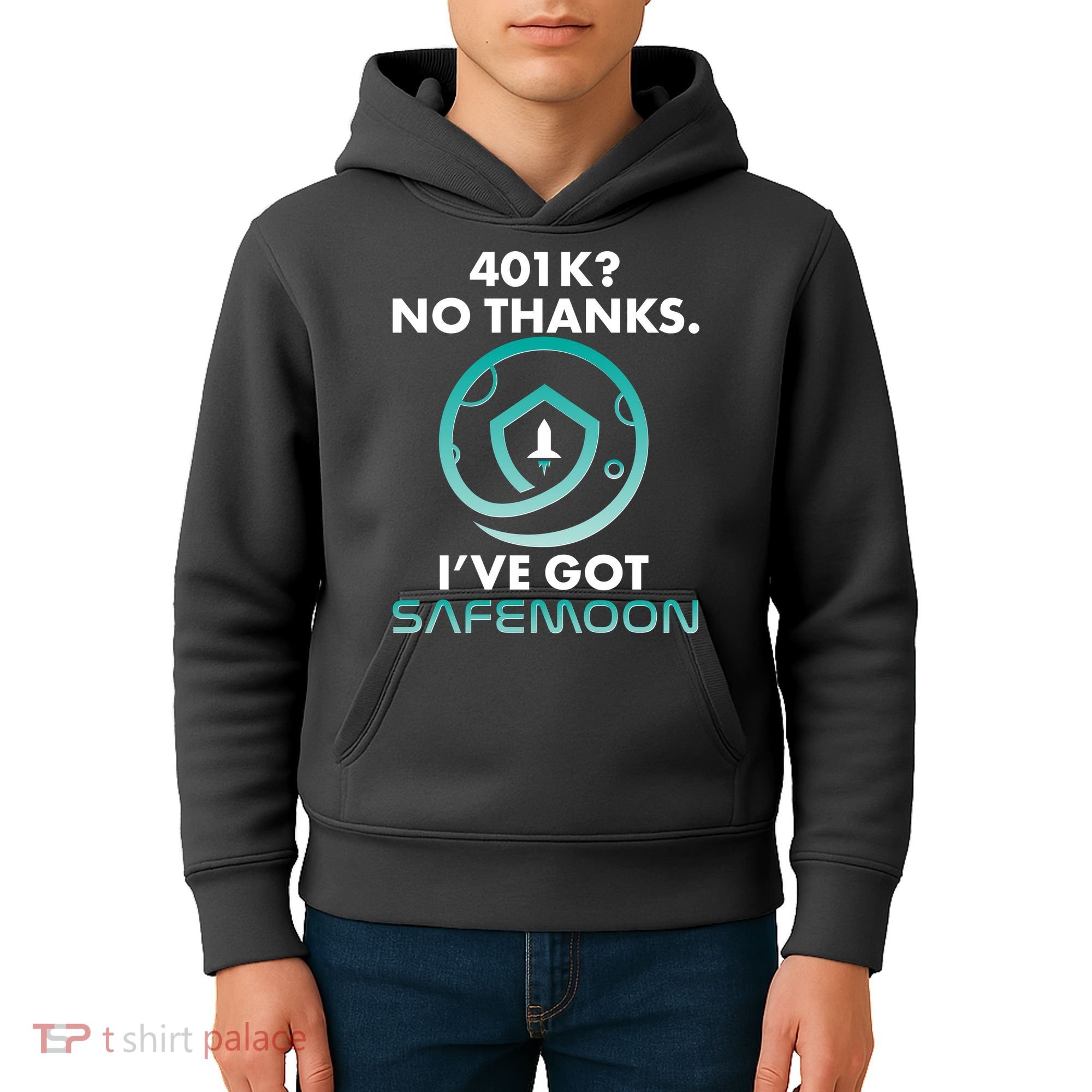401k? No Thanks I've Got SafeMoon Crypto Currency  Kids Hoodie