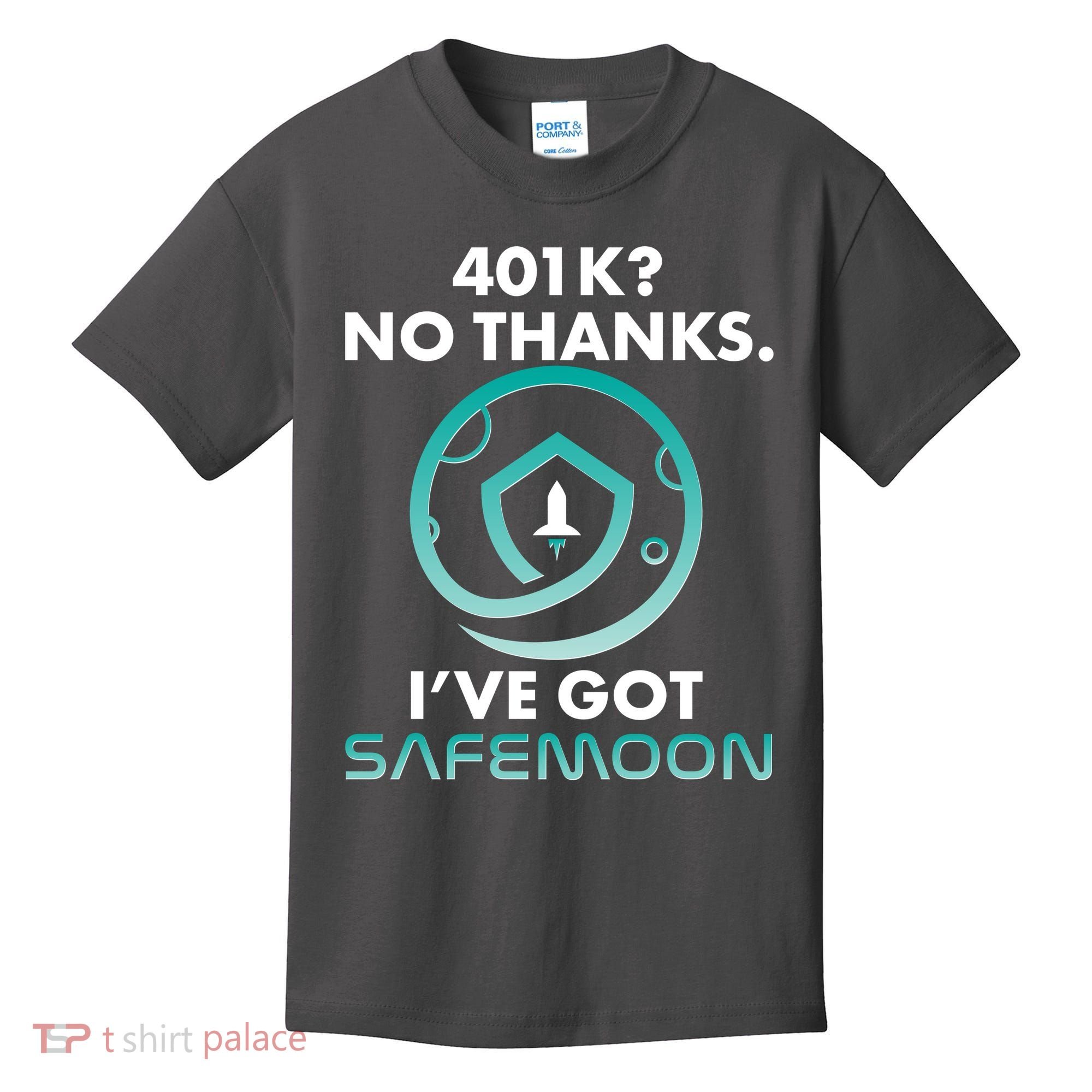 401k? No Thanks I've Got SafeMoon Crypto Currency  Kids T-Shirt