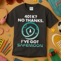 401k? No Thanks I've Got SafeMoon Crypto Currency  Kids T-Shirt thumb 3