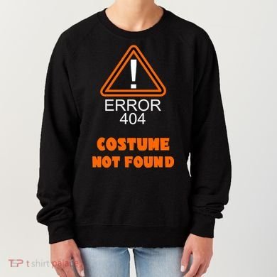 404 Error Costume Not Found Halloween Women's Sweatshirt