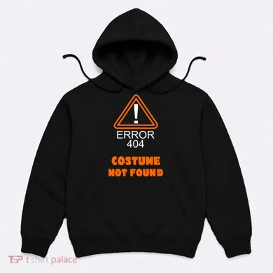 404 Error Costume Not Found Halloween Hoodie
