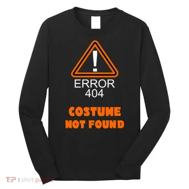 404 Error Costume Not Found Halloween Long Sleeve Shirt