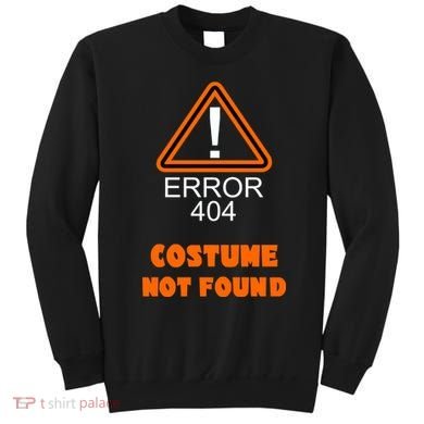 404 Error Costume Not Found Halloween Sweatshirt