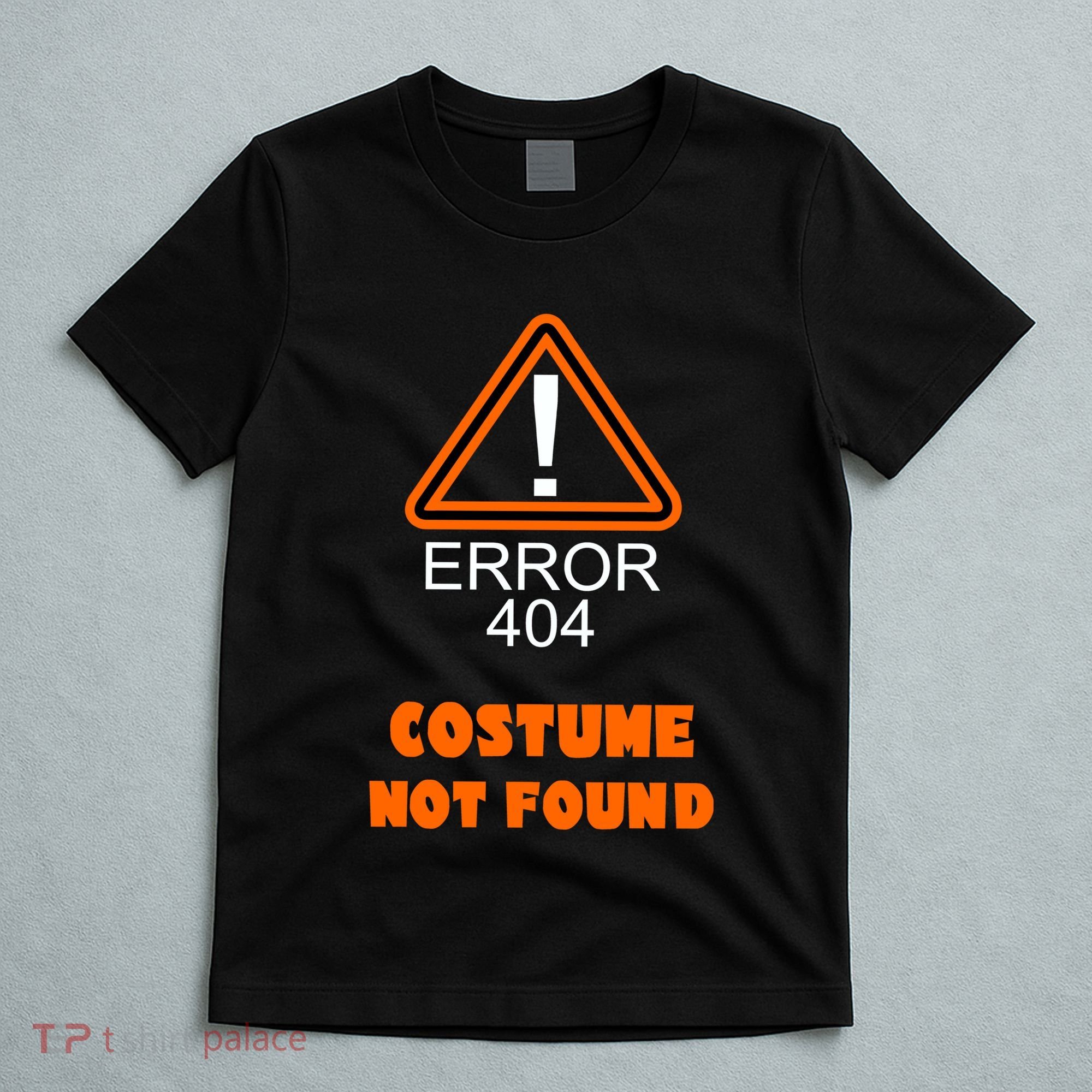 404 Error Costume Not Found Halloween T-Shirt
