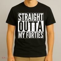 40th Birthday - Straight Outta My Forties T-Shirt thumb 3