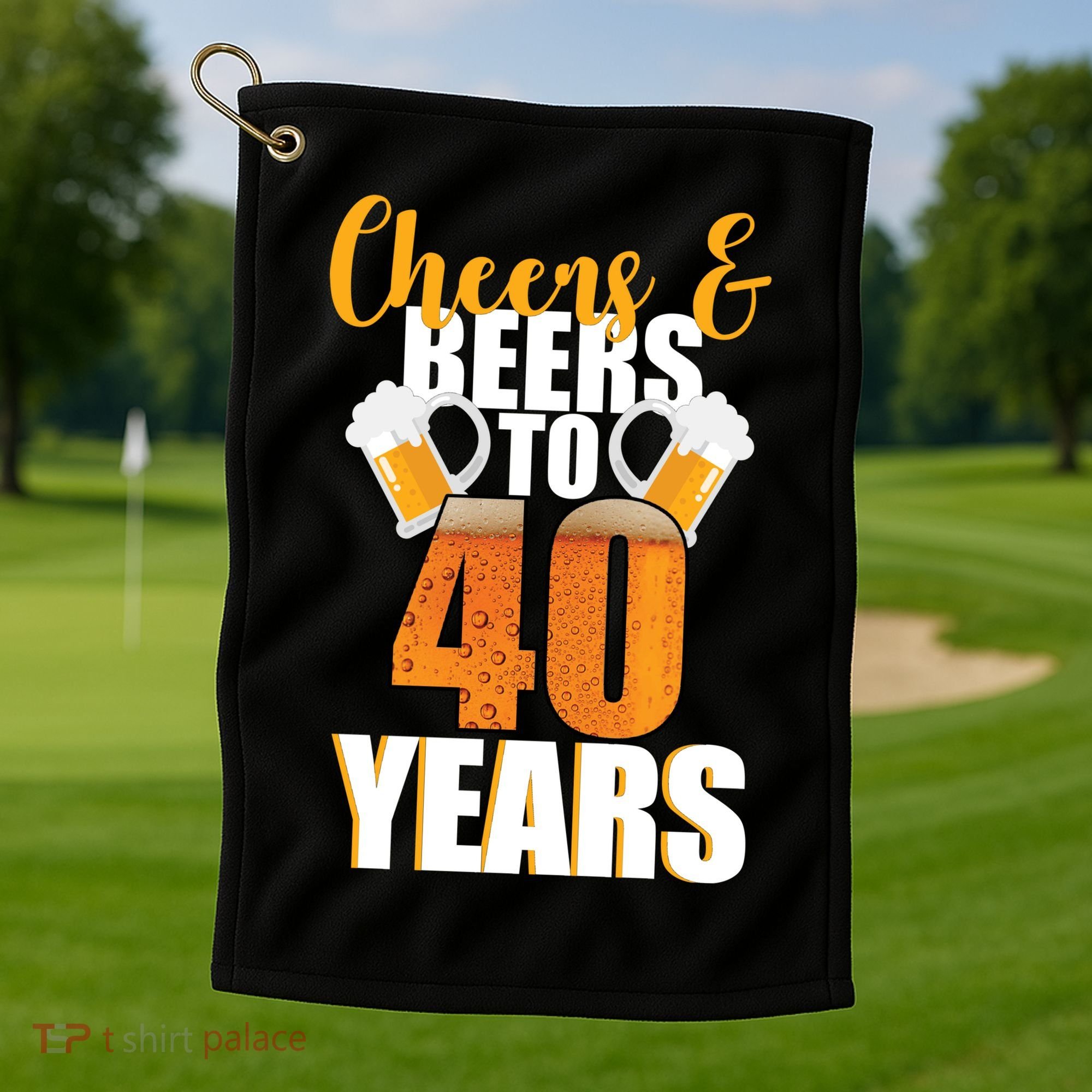 40th Birthday Cheers & Beers To 40 Years Golf Towel
