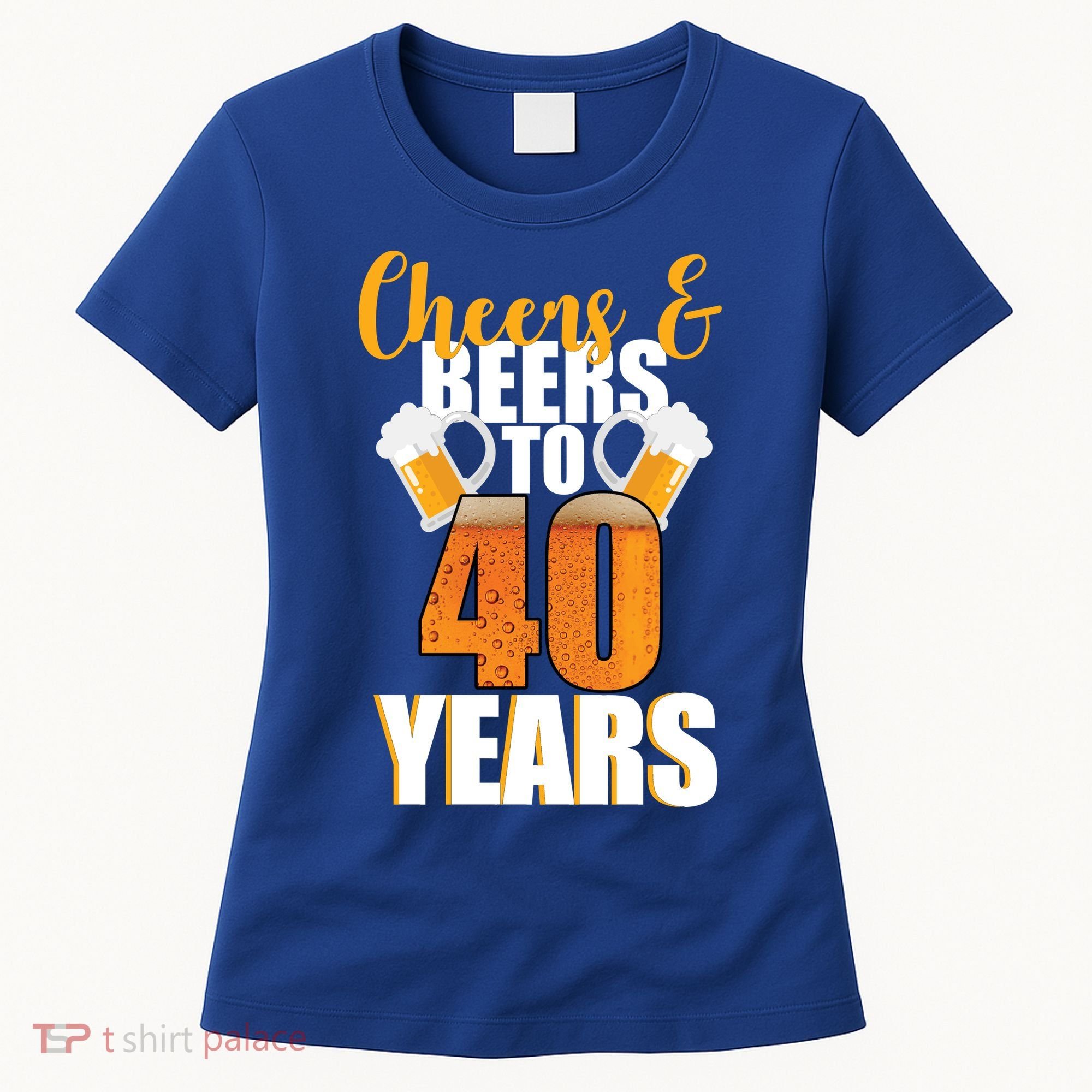 40th Birthday Cheers & Beers To 40 Years Women's T-Shirt