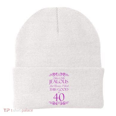 40th Birthday: Don't Be Jealous Just Because I Look This Good At 40 Beanie
