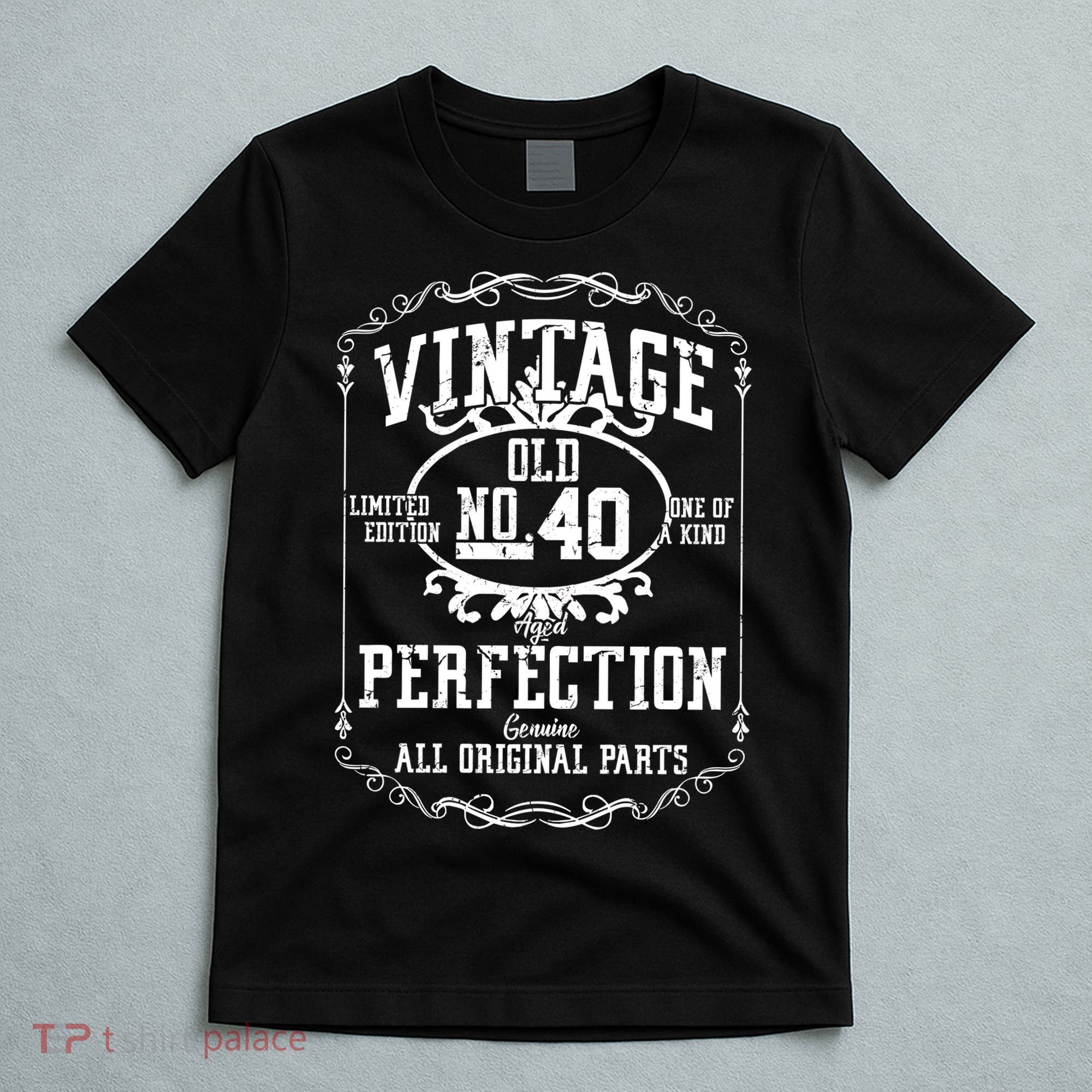 40th Birthday Genuine All Original Parts T-Shirt