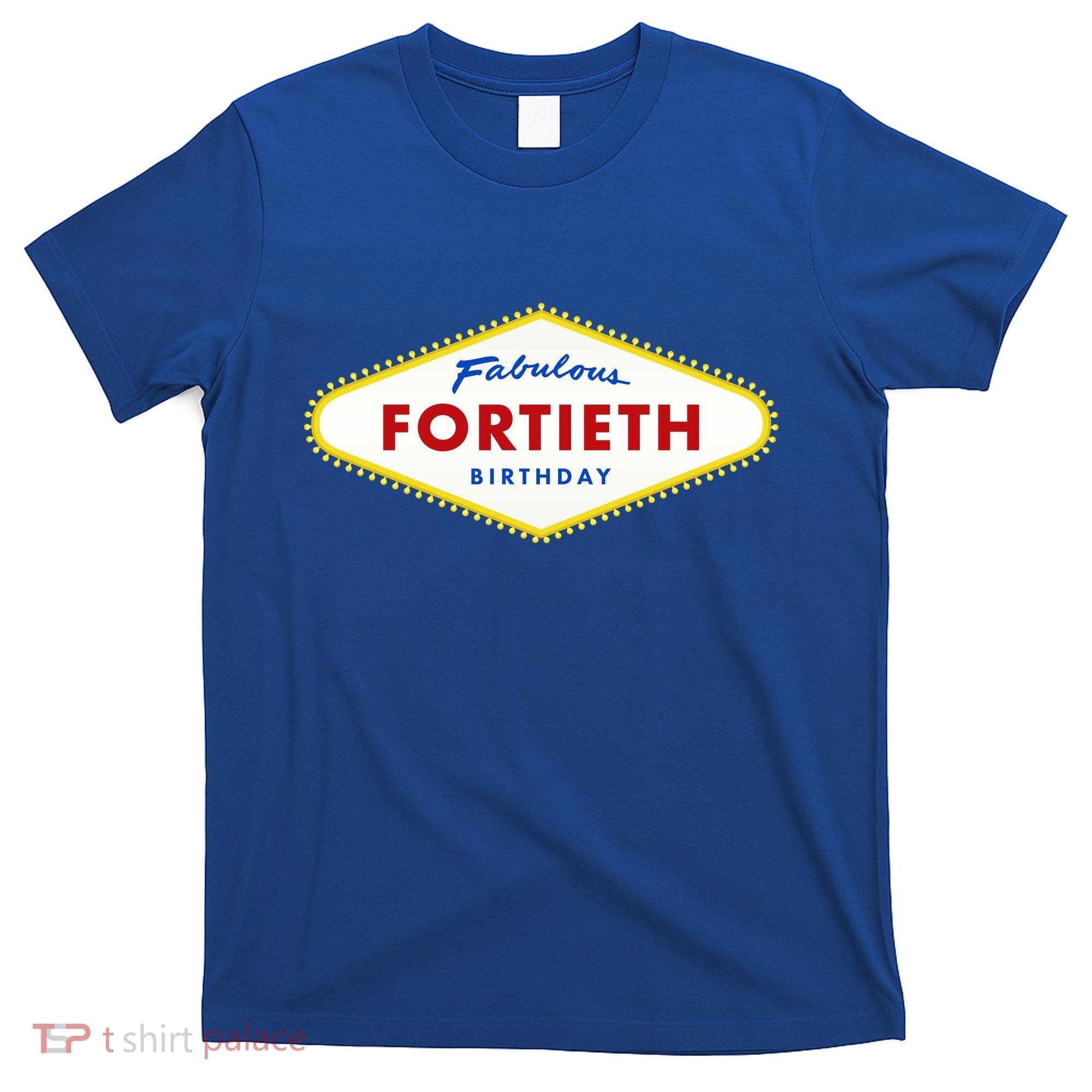 40th Birthday Las Vegas Fabulous Fortieth T-Shirt