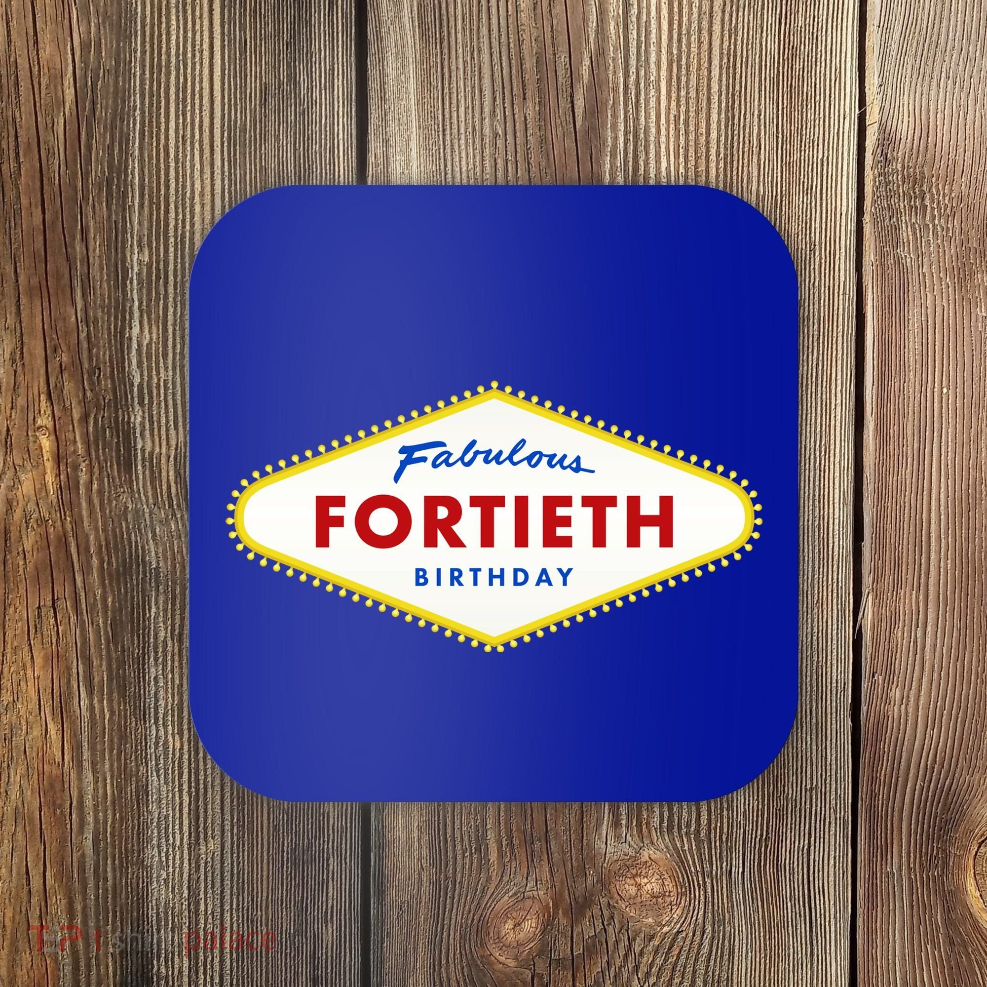 40th Birthday Las Vegas Fabulous Fortieth Coaster
