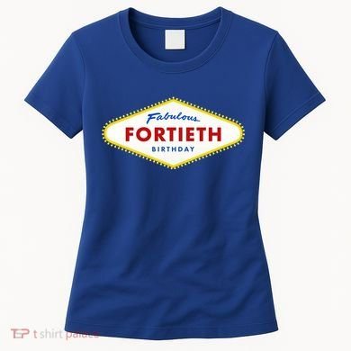 40th Birthday Las Vegas Fabulous Fortieth Women's T-Shirt