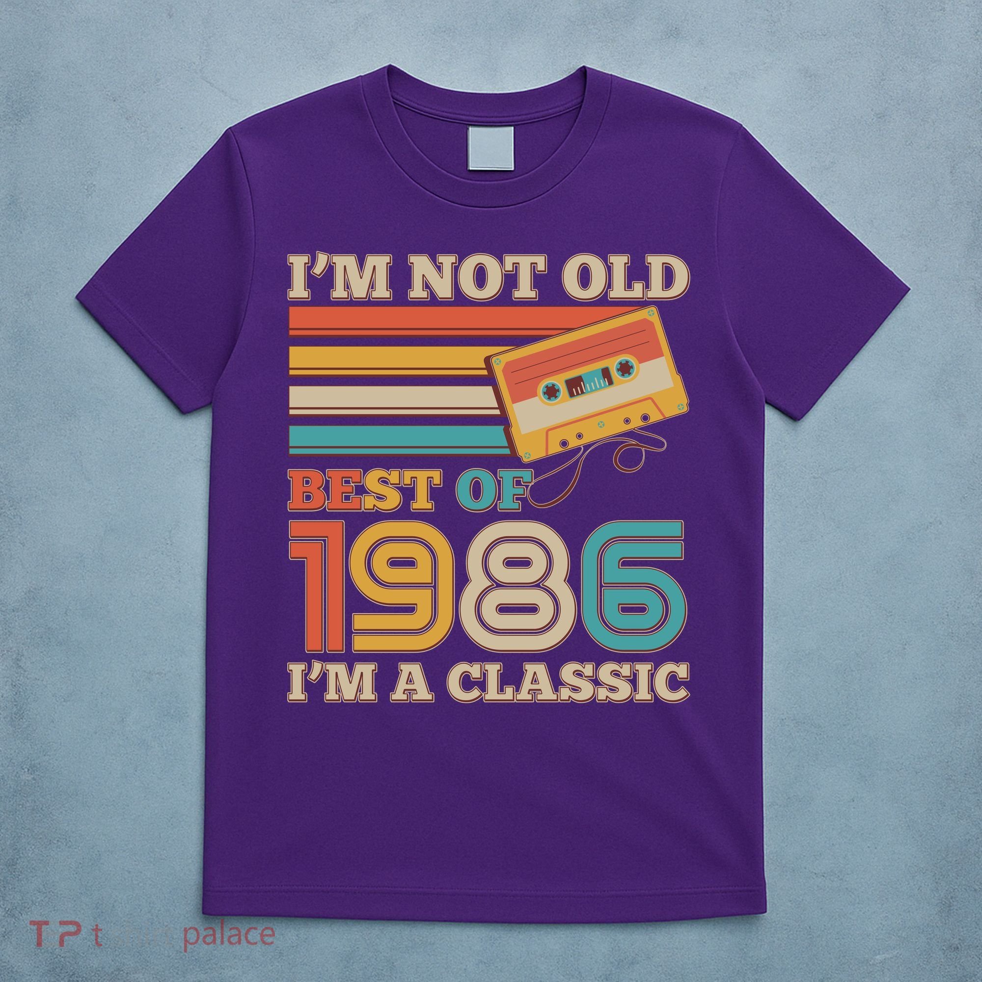 40th 1986 Birthday Retro I'm Not Old I'm A Classic Best Of Cassette Tape  T-Shirt