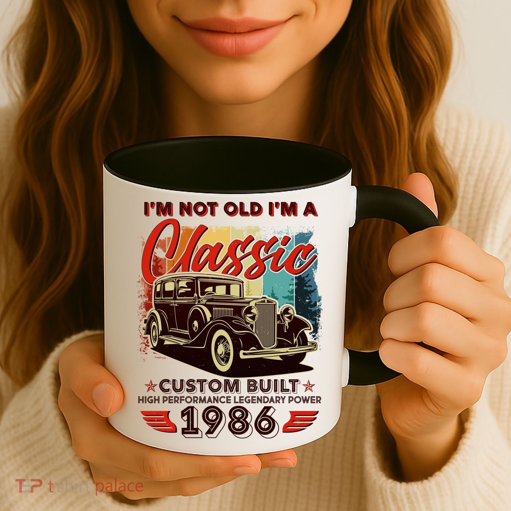 40th 1986 Birthday I'm Not Old I'm A Classic Custom Built High Performance Legendary Power  Coffee Mug