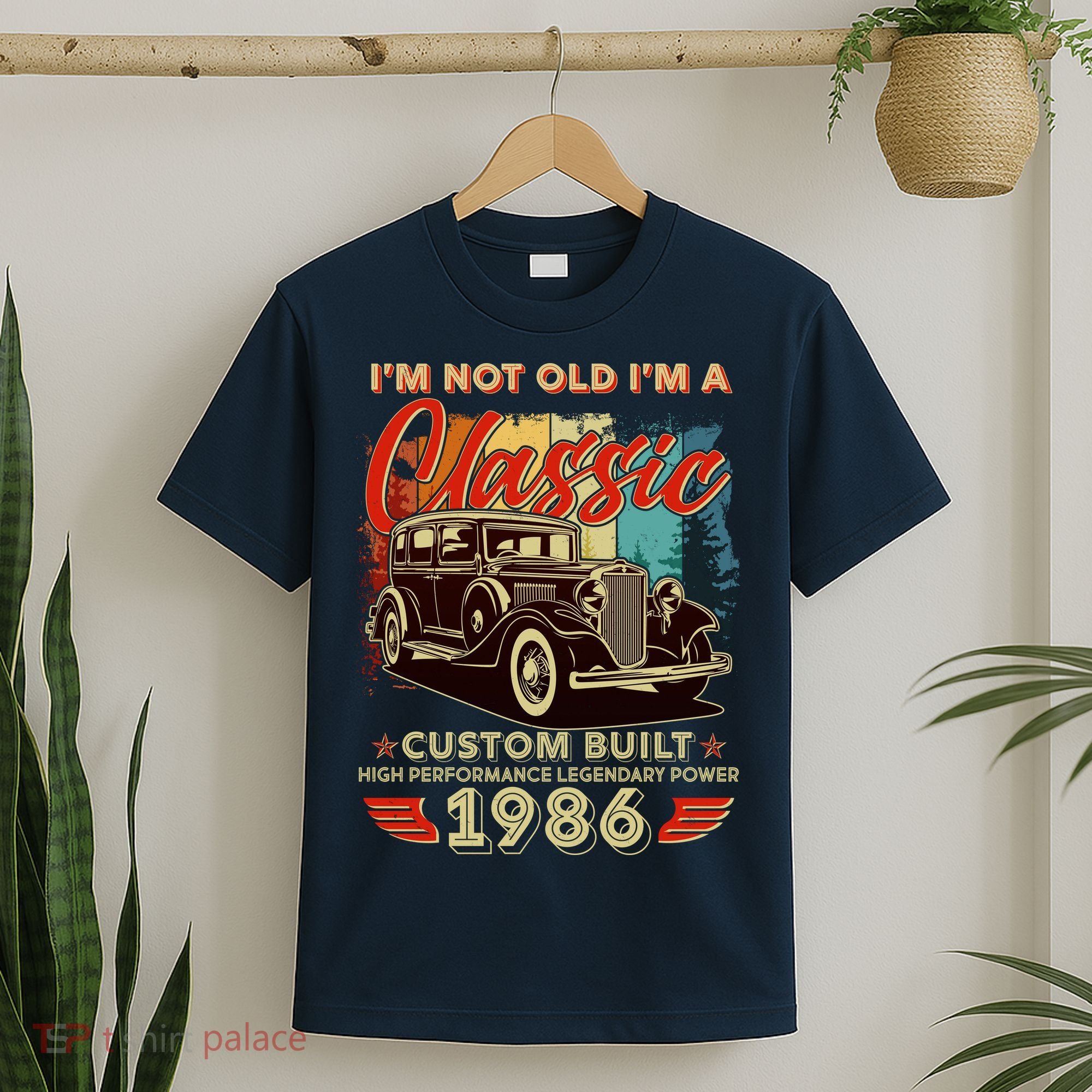 40th 1986 Birthday I'm Not Old I'm A Classic Custom Built High Performance Legendary Power  T-Shirt