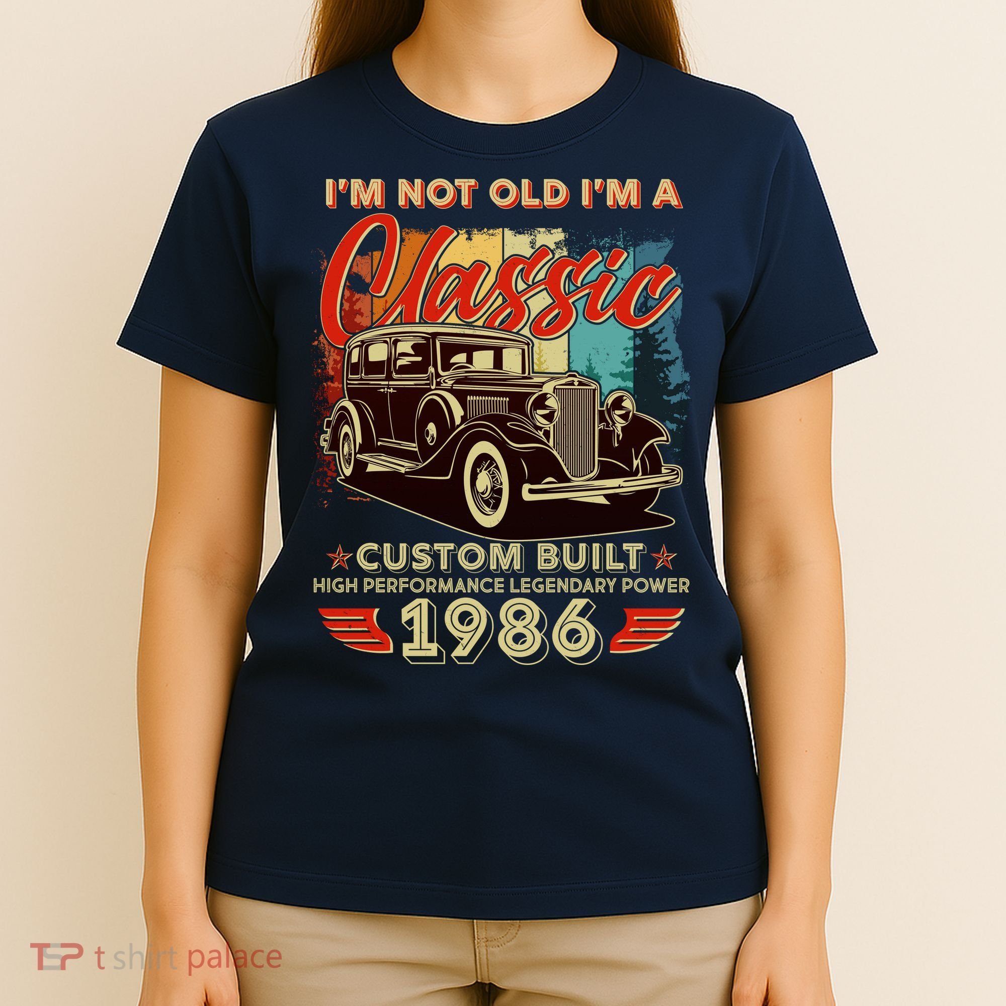 40th 1986 Birthday I'm Not Old I'm A Classic Custom Built High Performance Legendary Power  T-Shirt