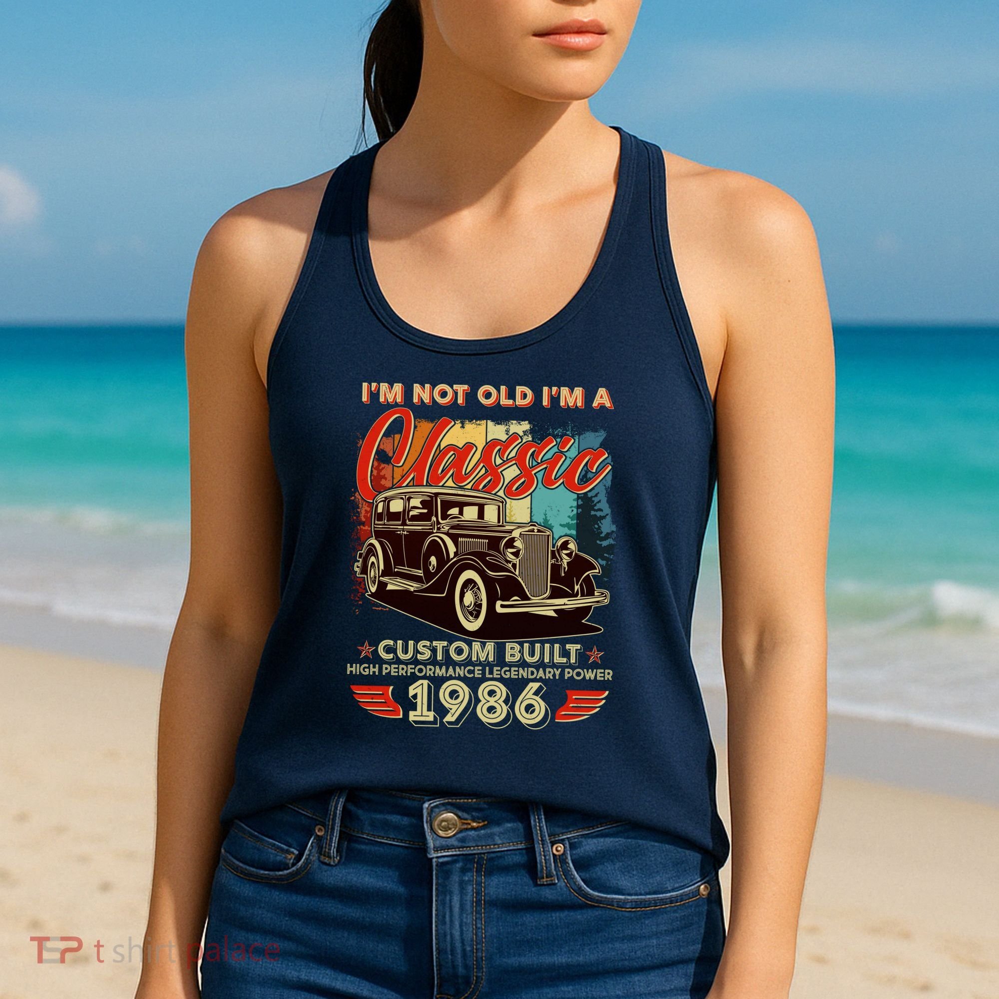 40th 1986 Birthday I'm Not Old I'm A Classic Custom Built High Performance Legendary Power  Women's Tank Top