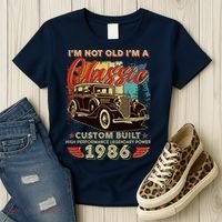 40th 1986 Birthday I'm Not Old I'm A Classic Custom Built High Performance Legendary Power  Women's T-Shirt thumb 3
