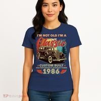 40th 1986 Birthday I'm Not Old I'm A Classic Custom Built High Performance Legendary Power  Women's T-Shirt thumb 4
