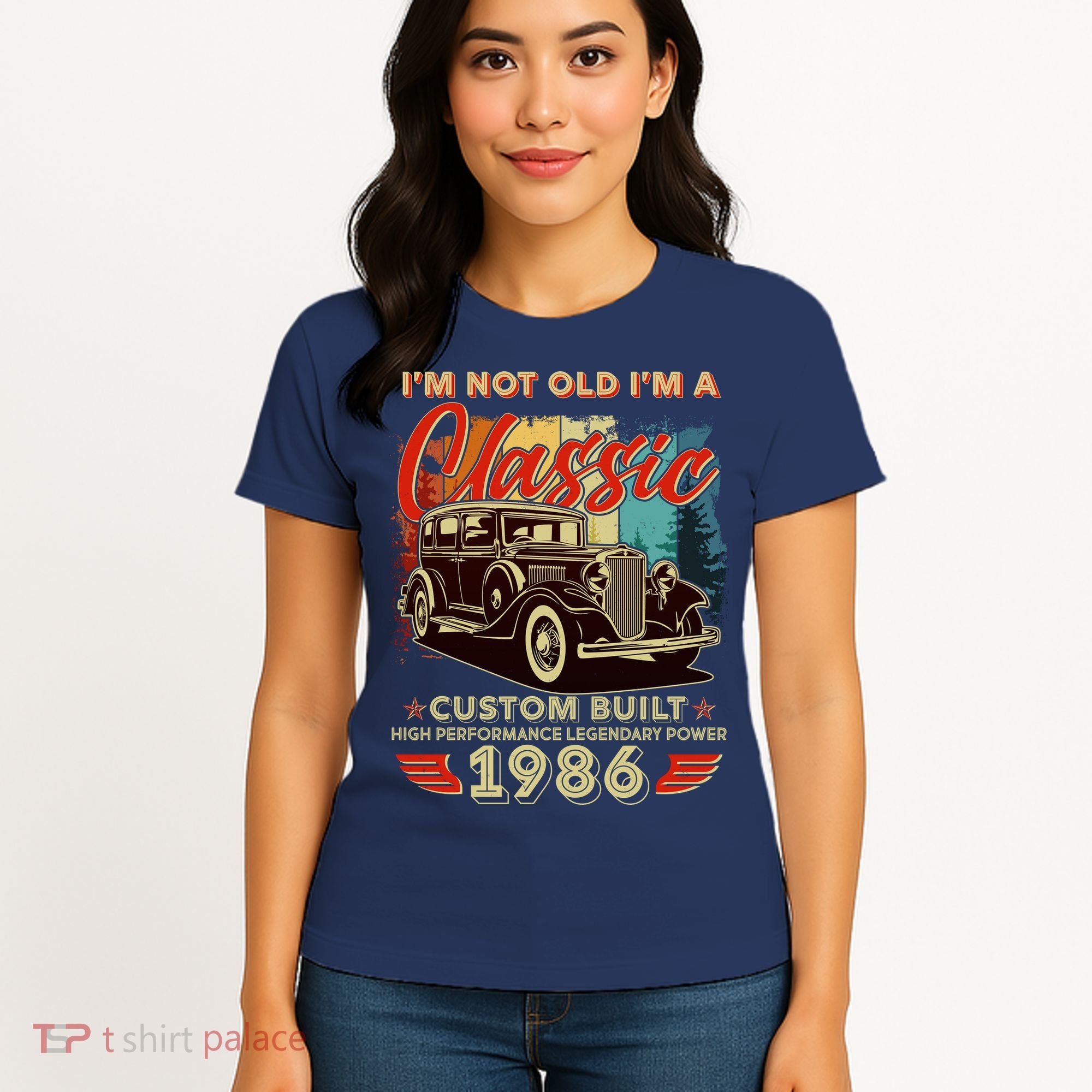 40th 1986 Birthday I'm Not Old I'm A Classic Custom Built High Performance Legendary Power  Women's T-Shirt