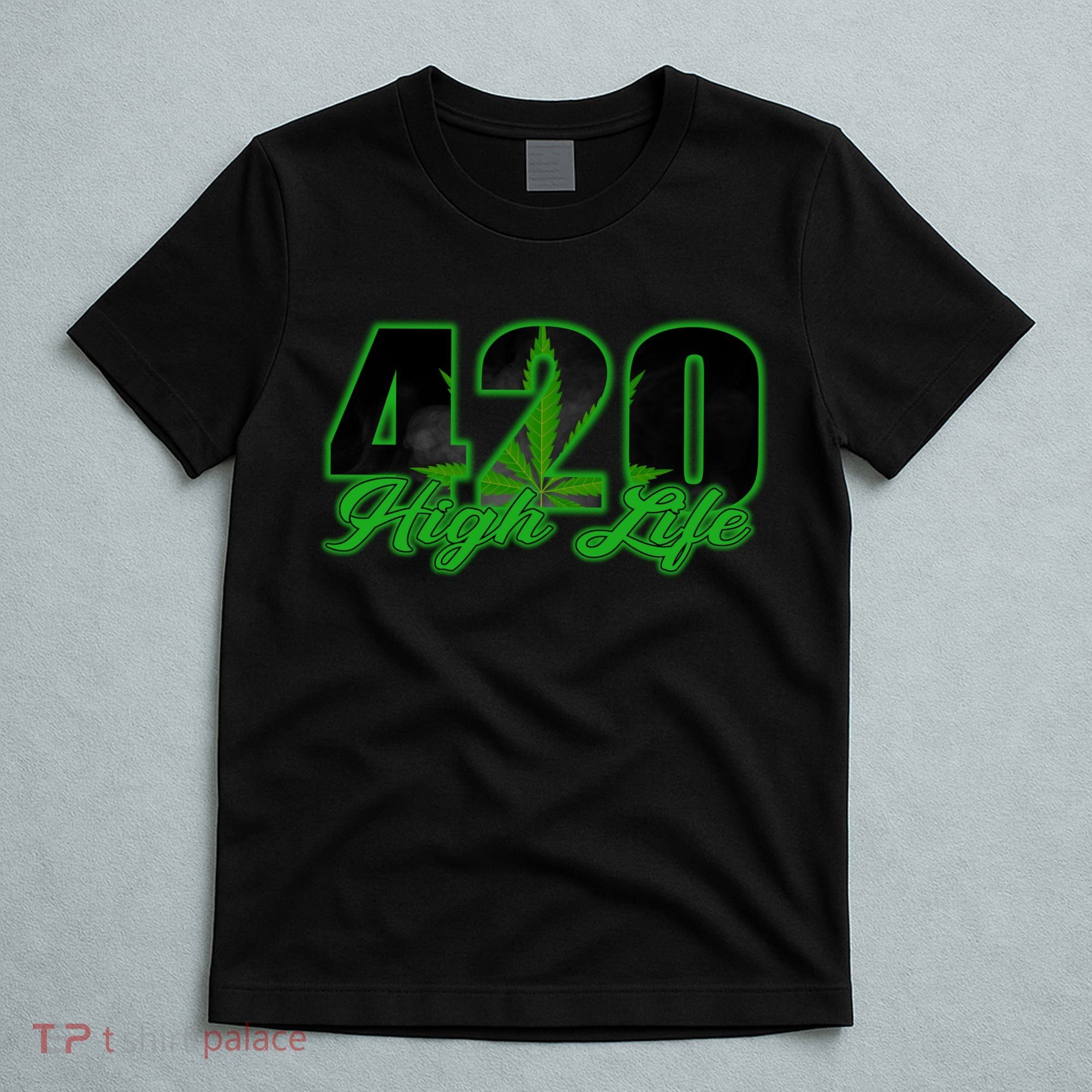 420 High Life Medical Marijuana Weed T-Shirt