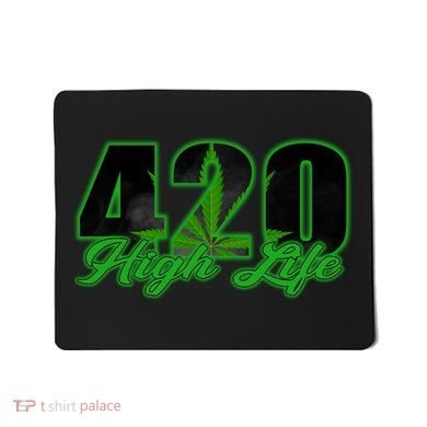 420 High Life Medical Marijuana Weed Mousepad
