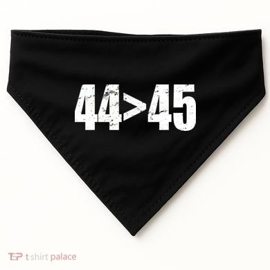 44 > 45 44th President is Greater Than The 45th  USA-Made Doggie Bandana