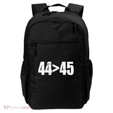 44 > 45 44th President is Greater Than The 45th  Backpack