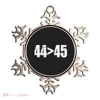 44 > 45 44th President is Greater Than The 45th  Ornament thumb 0