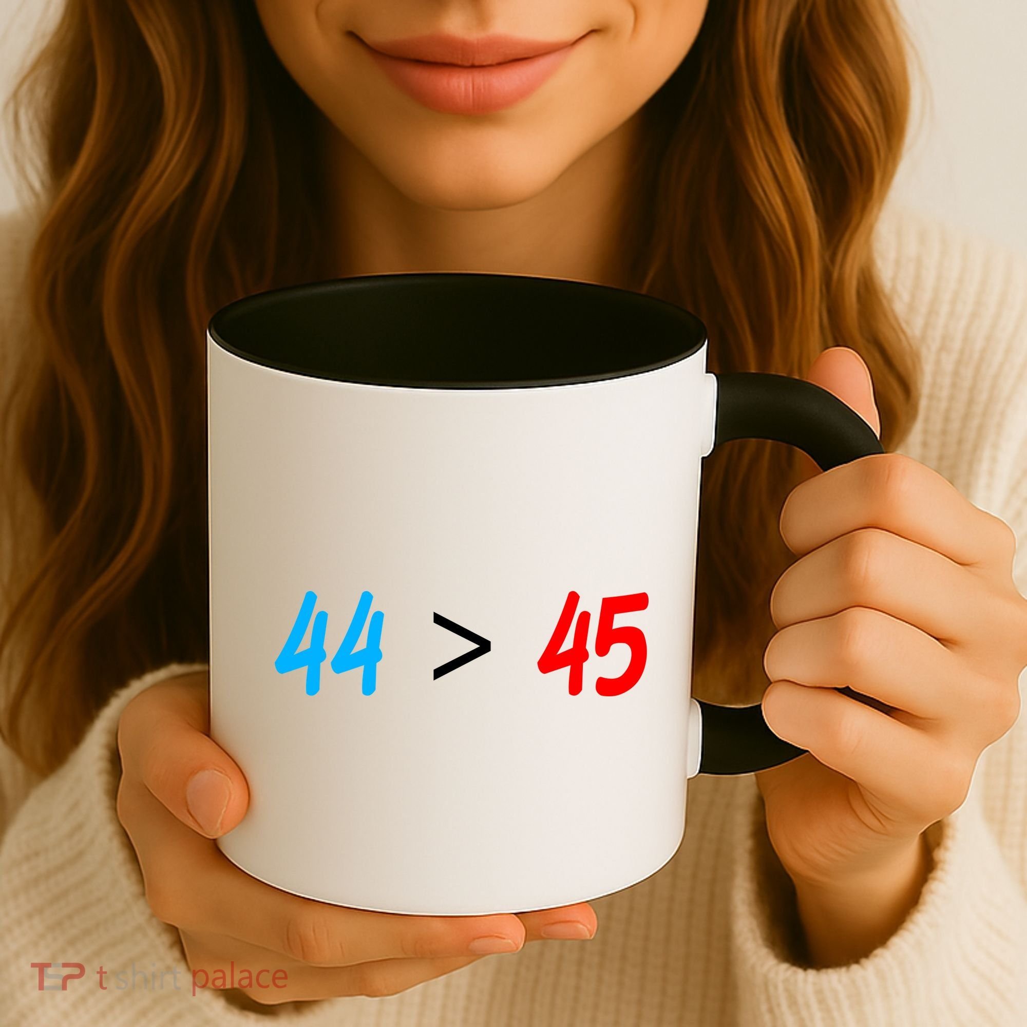 44 > 45 Red White Blue 44th President is Greater Than 45 Coffee Mug