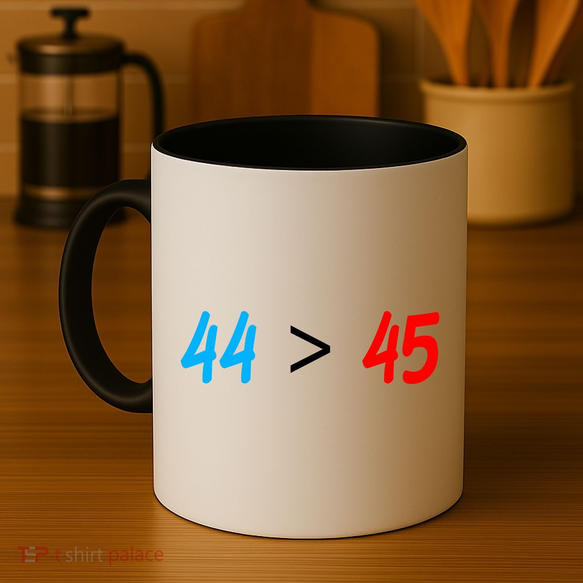 44 > 45 Red White Blue 44th President is Greater Than 45 Coffee Mug