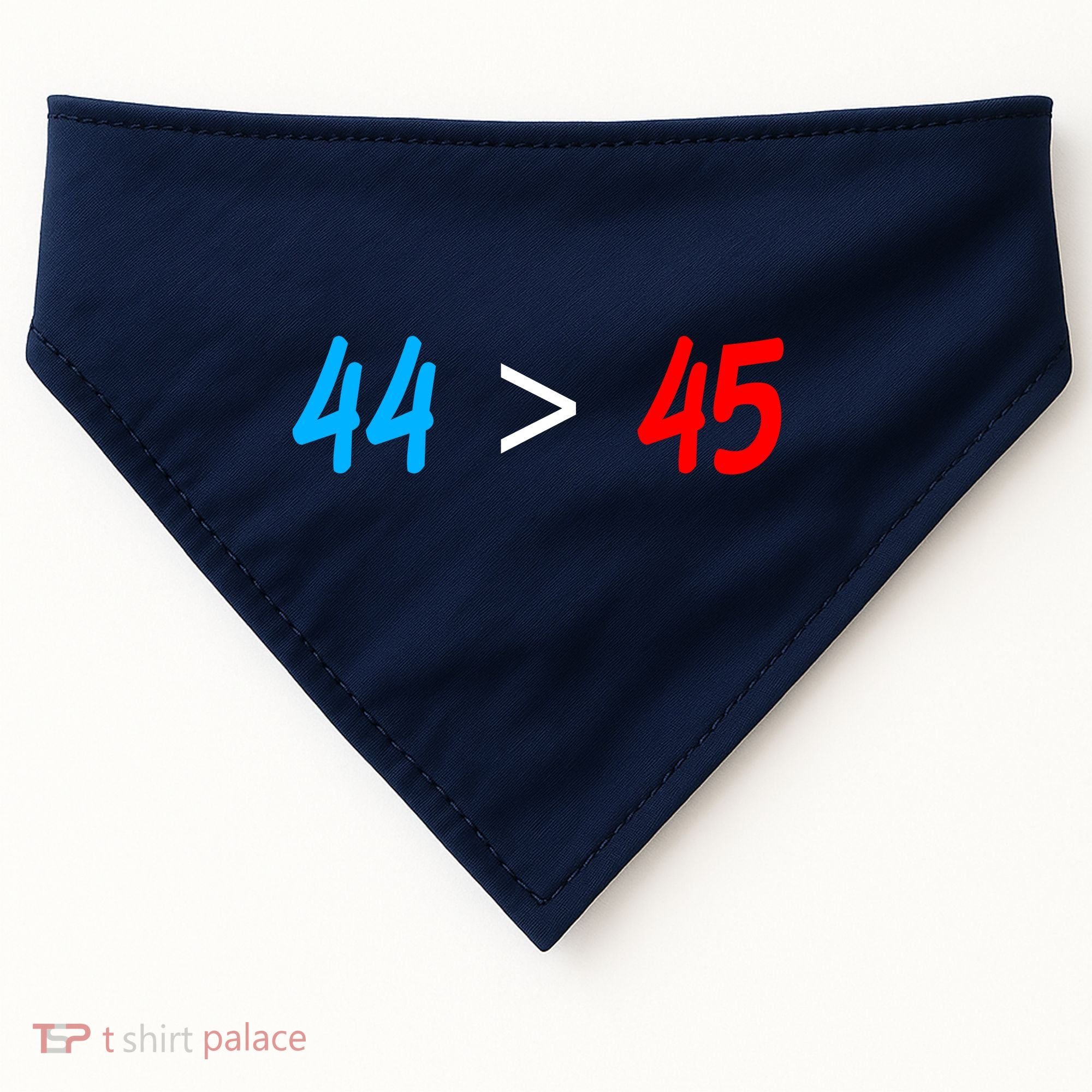 44 > 45 Red White Blue 44th President is Greater Than 45 USA-Made Doggie Bandana