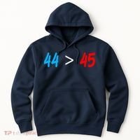 44 > 45 Red White Blue 44th President is Greater Than 45 Hoodie thumb 0
