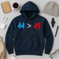 44 > 45 Red White Blue 44th President is Greater Than 45 Hoodie thumb 3
