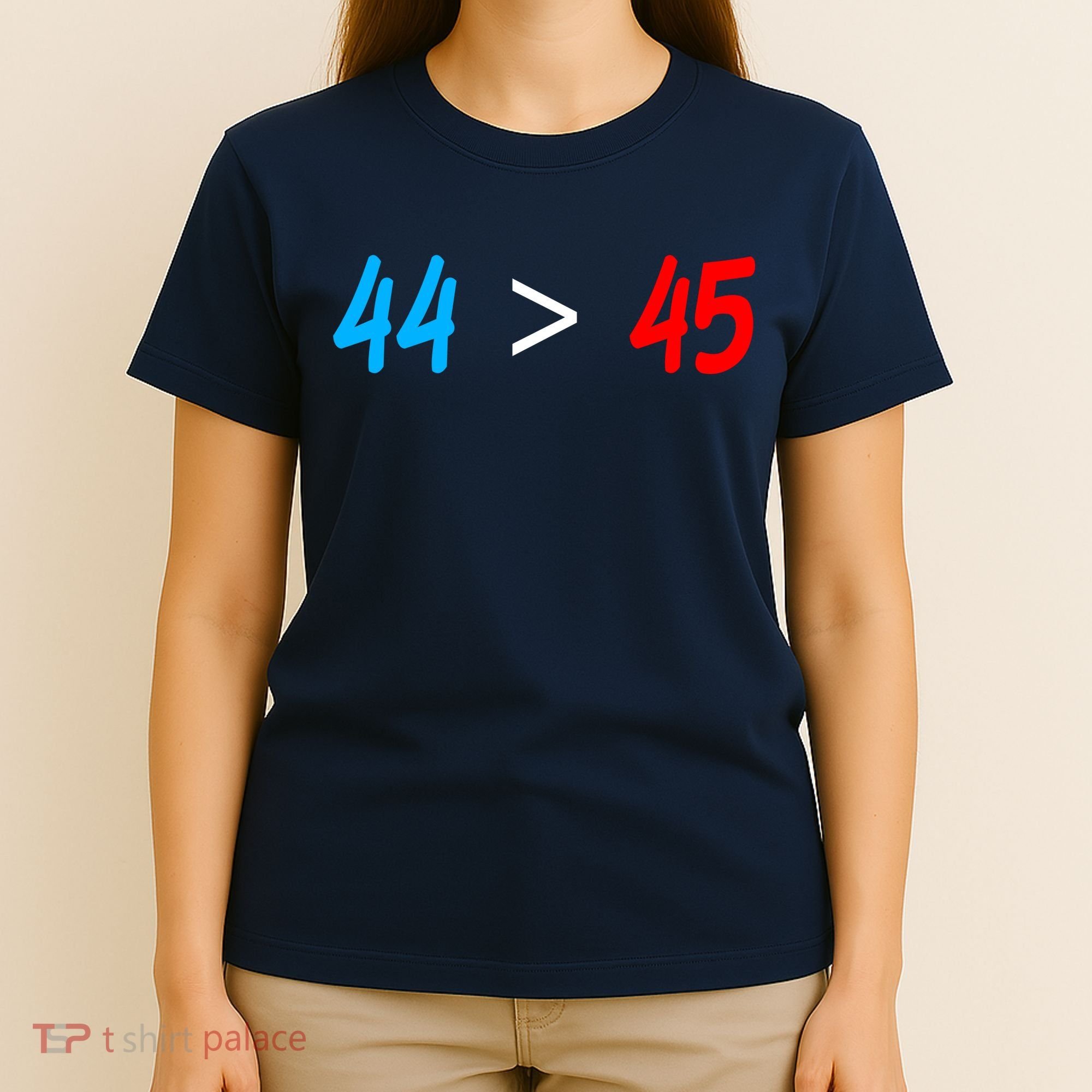 44 > 45 Red White Blue 44th President is Greater Than 45 T-Shirt