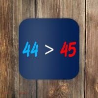 44 > 45 Red White Blue 44th President is Greater Than 45 Coaster thumb 0