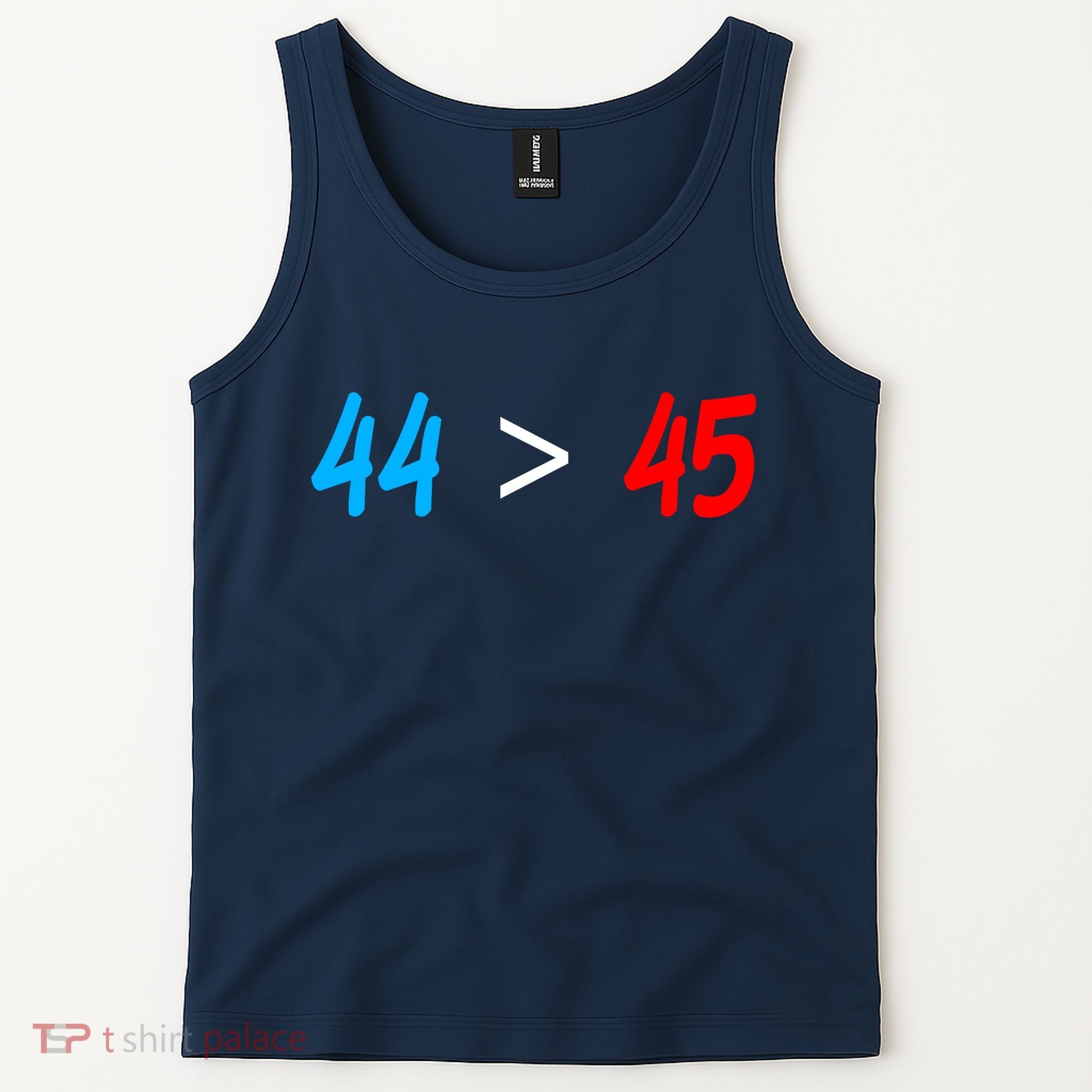 44 > 45 Red White Blue 44th President is Greater Than 45 Tank Top