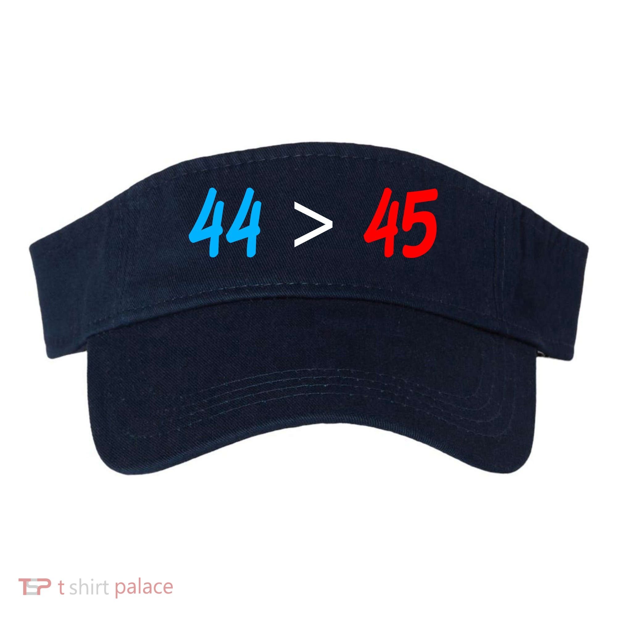 44 > 45 Red White Blue 44th President is Greater Than 45 Visor