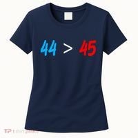 44 > 45 Red White Blue 44th President is Greater Than 45 Women's T-Shirt thumb 0