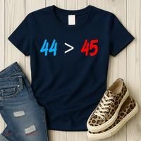 44 > 45 Red White Blue 44th President is Greater Than 45 Women's T-Shirt thumb 3