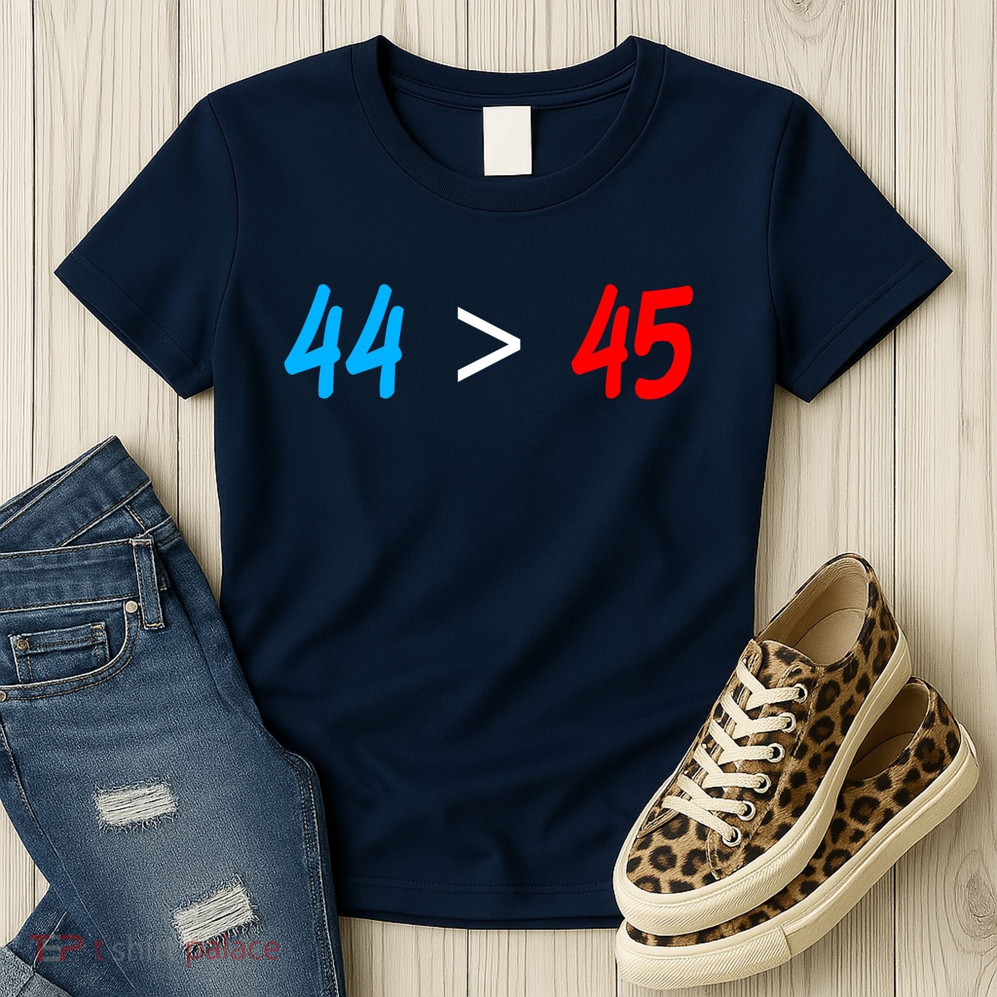 44 > 45 Red White Blue 44th President is Greater Than 45 Women's T-Shirt