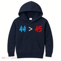 44 > 45 Red White Blue 44th President is Greater Than 45 Kids Hoodie thumb 0