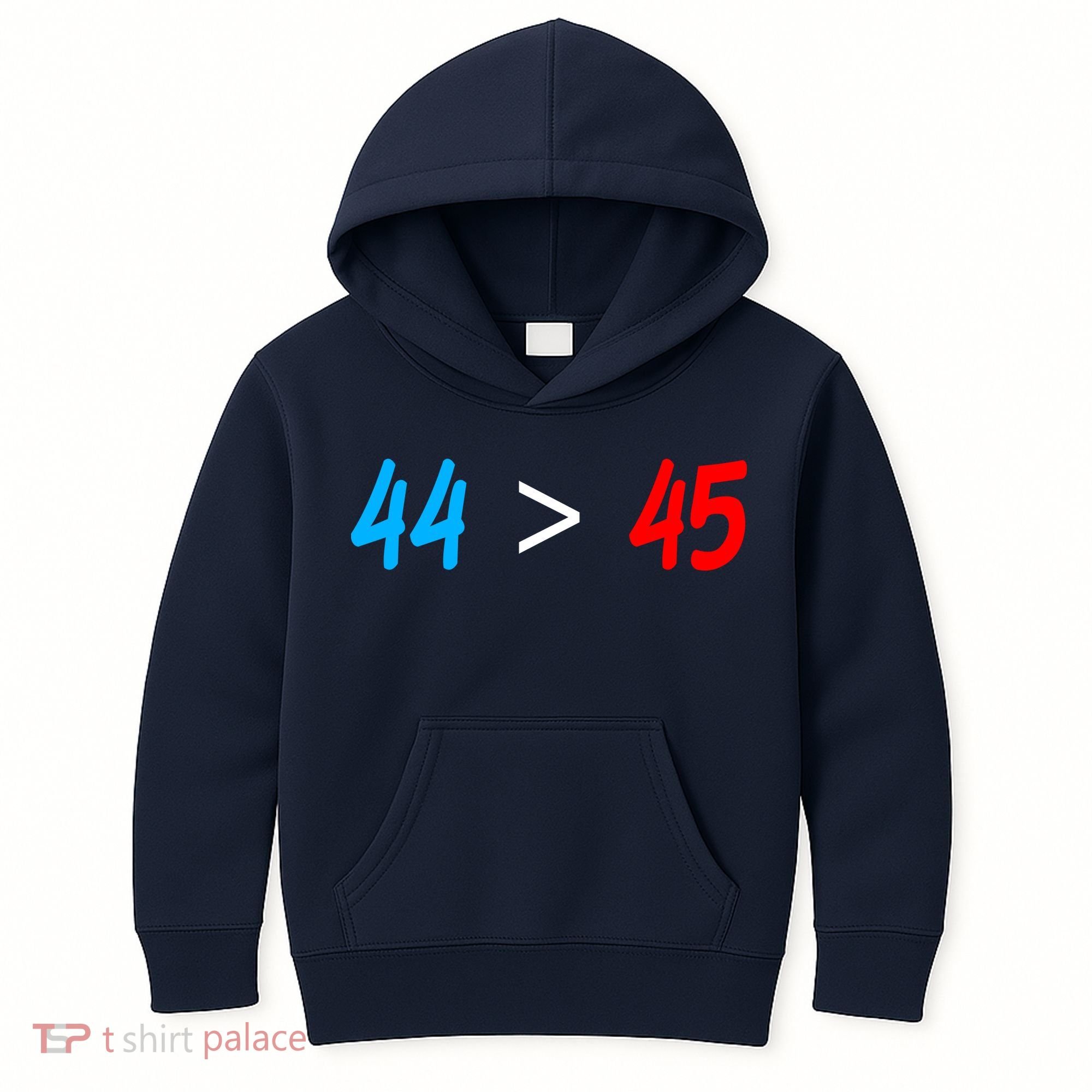 44 > 45 Red White Blue 44th President is Greater Than 45 Kids Hoodie