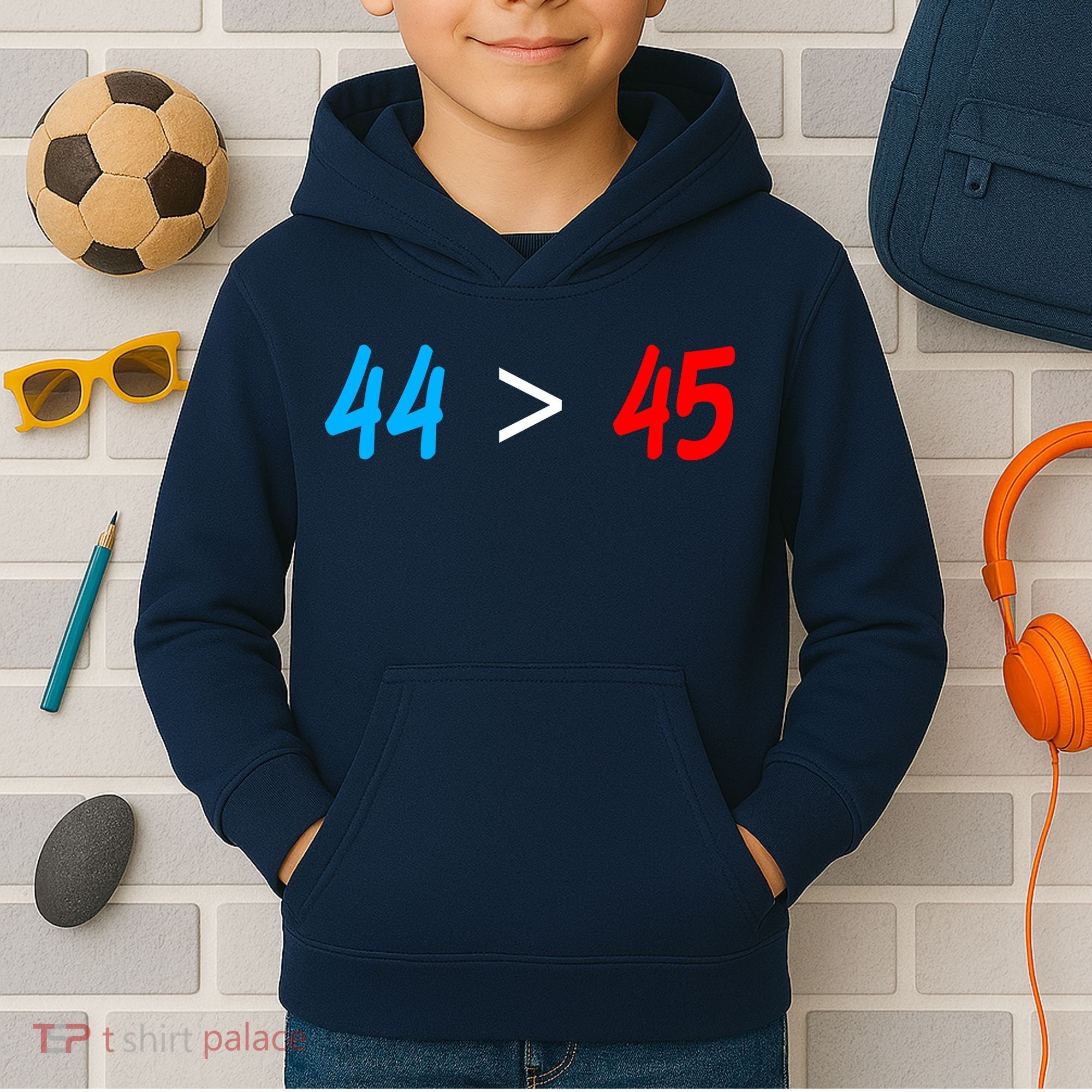 44 > 45 Red White Blue 44th President is Greater Than 45 Kids Hoodie